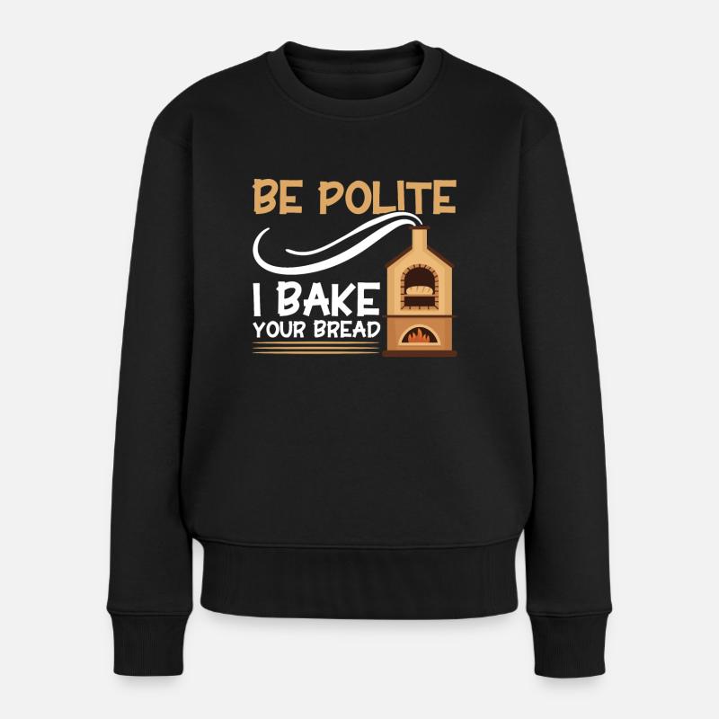 Brotbacken Geschenk Bäckerei Zitat Bäcker - Frauen Premium Bio Pullover - Schwarz