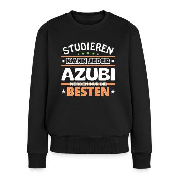 Studieren kann jeder Azubi sind die Besten - Frauen Premium Bio Pullover - Schwarz - Vorne - Julia (174cm)