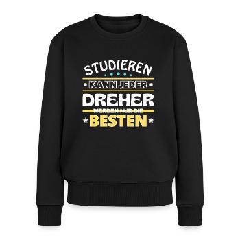 Studieren kann jeder Dreher sind die Besten - Frauen Premium Bio Pullover - Schwarz - Vorne - Julia (174cm)