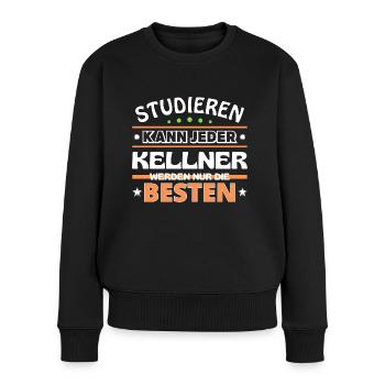 Studieren kann jeder Kellner sind die Besten - Frauen Premium Bio Pullover - Schwarz - Vorne - Julia (174cm)