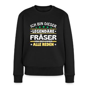 Ich bin dieser legendäre Fräser - Frauen Premium Bio Pullover - Schwarz - Vorne - Julia (174cm)