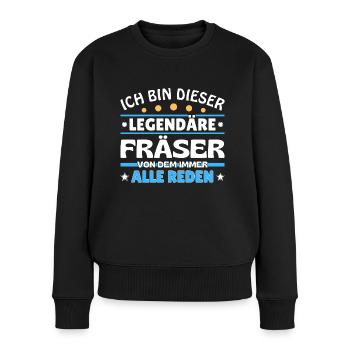 Ich bin dieser legendäre Fräser - Frauen Premium Bio Pullover - Schwarz - Vorne - Julia (174cm)