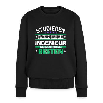 Studieren kann jeder Ingenieur sind die Besten - Frauen Premium Bio Pullover - Schwarz - Vorne - Julia (174cm)