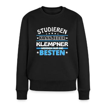 Studieren kann jeder Klempner sind die Besten - Frauen Premium Bio Pullover - Schwarz - Vorne - Julia (174cm)