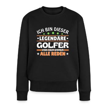 Ich bin dieser legendäre Golfer - Frauen Premium Bio Pullover - Schwarz - Vorne - Julia (174cm)