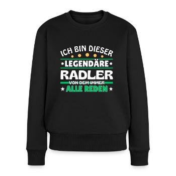 Ich bin dieser legendäre Radler - Frauen Premium Bio Pullover - Schwarz - Vorne - Julia (174cm)