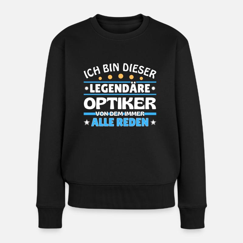 Ich bin dieser legendäre Optiker - Frauen Premium Bio Pullover - Schwarz