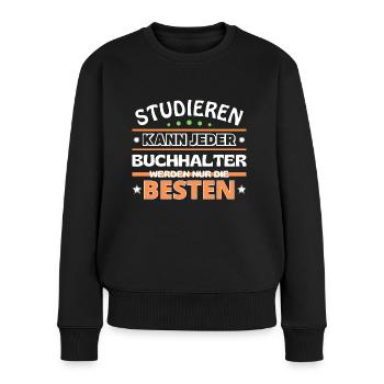 Studieren kann jeder Buchhalter sind die Besten - Frauen Premium Bio Pullover - Schwarz - Vorne - Julia (174cm)