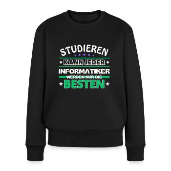 Studieren kann jeder Informatiker sind die Besten - Frauen Premium Bio Pullover - Schwarz - Vorne - Julia (174cm)