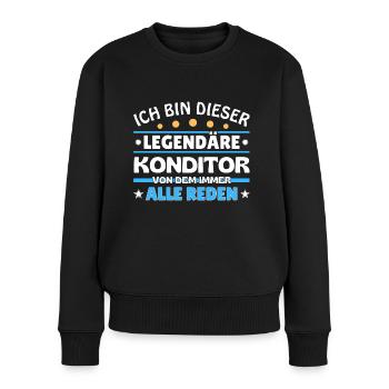 Ich bin dieser legendäre Konditor - Frauen Premium Bio Pullover - Schwarz - Vorne - Julia (174cm)