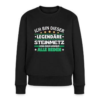 Ich bin dieser legendäre Steinmetz - Frauen Premium Bio Pullover - Schwarz - Vorne - Julia (174cm)