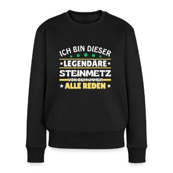 Ich bin dieser legendäre Steinmetz - Frauen Premium Bio Pullover - Schwarz - Vorne - Julia (174cm)