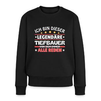 Ich bin dieser legendäre Tiefbauer - Frauen Premium Bio Pullover - Schwarz - Vorne - Julia (174cm)