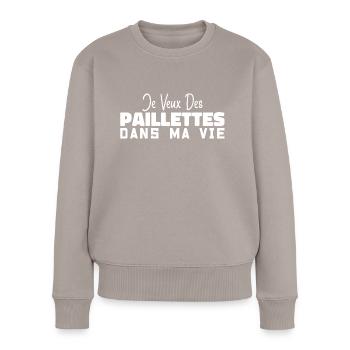 Je Veux Des Paillettes Dans Ma Vie - Pull Premium bio Femme - taupe - Devant - Julia (174cm)