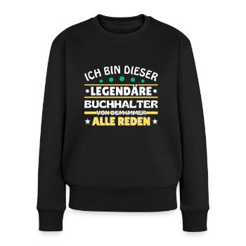 Ich bin dieser legendäre Buchhalter - Frauen Premium Bio Pullover - Schwarz - Vorne - Julia (174cm)