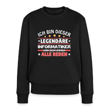 Ich bin dieser legendäre Informatiker - Frauen Premium Bio Pullover - Schwarz - Vorne - Julia (174cm)