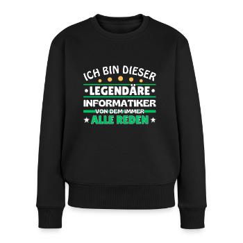 Ich bin dieser legendäre Informatiker - Frauen Premium Bio Pullover - Schwarz - Vorne - Julia (174cm)