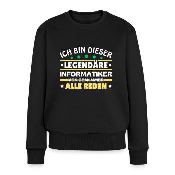 Ich bin dieser legendäre Informatiker - Frauen Premium Bio Pullover - Schwarz - Vorne - Julia (174cm)