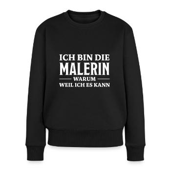 Malerin Spruch Malermeister Beruf Malerin Geschenk - Frauen Premium Bio Pullover - Schwarz - Vorne - Julia (174cm)