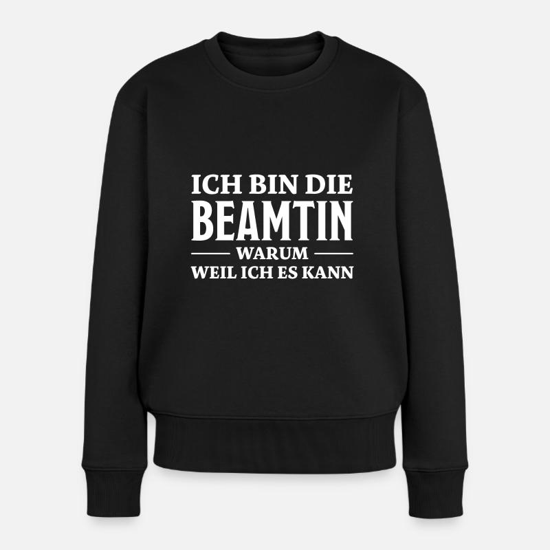 Beamtin Spruch Verbeamtung Büro Beamtin Geschenk - Frauen Premium Bio Pullover - Schwarz