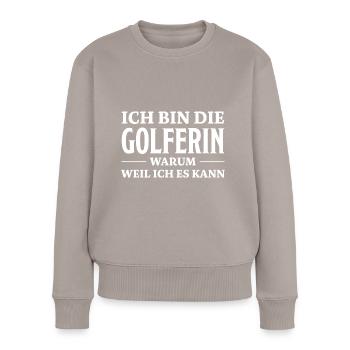 Golferin Minigolf Golf Spruch Golferin Geschenk - Frauen Premium Bio Pullover - Taupe - Vorne - Julia (174cm)