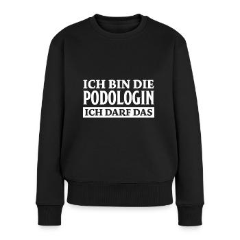 Podologin Spruch Fußpflegerin Podologin Geschenk - Frauen Premium Bio Pullover - Schwarz - Vorne - Julia (174cm)