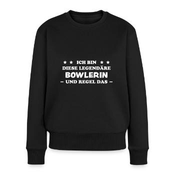 Bowlerin Lustiger Spruch Sprüche Bowling Geschenk - Frauen Premium Bio Pullover - Schwarz - Vorne - Julia (174cm)