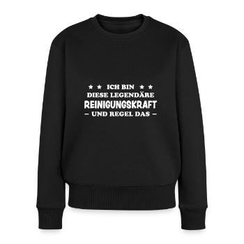 Reinigungskraft Spruch Haushalt Putzfrau Geschenk - Frauen Premium Bio Pullover - Schwarz - Vorne - Julia (174cm)