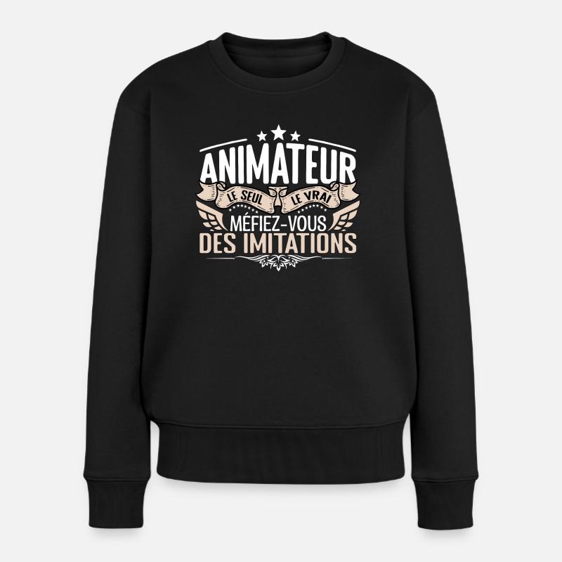 Animateur le seul Animateur le vrai Animateur - Pull Premium bio Femme - noir