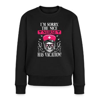 I´m Sorry The Nice Nurse Has Vacation Nurse Skull - Frauen Premium Bio Pullover - Schwarz - Vorne - Julia (174cm)