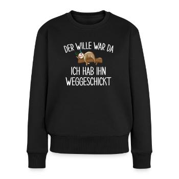 Der Wille War Da Ich Habe Ihn Weggeschickt - Frauen Premium Bio Pullover - Schwarz - Vorne - Julia (174cm)