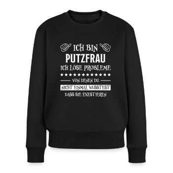Putzfrau Haushalt Spruch Reinigungskraft Geschenk - Frauen Premium Bio Pullover - Schwarz - Vorne - Julia (174cm)