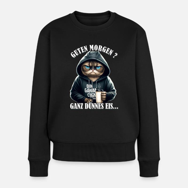 Guten Morgen Ganz dünnes Eis - Katze - Frauen Premium Bio Pullover - Schwarz