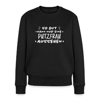 Putzfrau Haushalt Spruch Reinigungskraft Geschenk - Frauen Premium Bio Pullover - Schwarz - Vorne - Julia (174cm)
