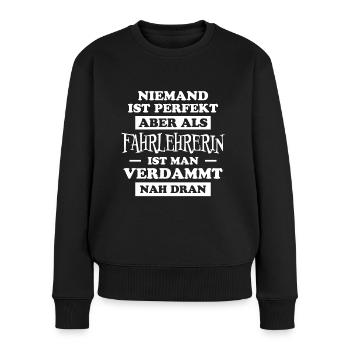 Fahrlehrerin Fahrschule Fun Fahrlehrerin Geschenk - Frauen Premium Bio Pullover - Schwarz - Vorne - Julia (174cm)