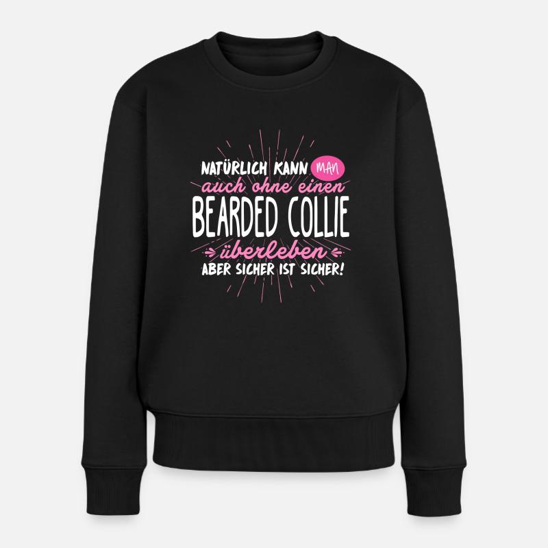 Niemals ohne BEARDED-COLLIE - Frauen Premium Bio Pullover - Schwarz