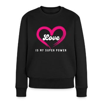 Valentine's Day- Love Is My Superpower - Women's Premium Organic Jumper - black - Front - Julia (174cm)