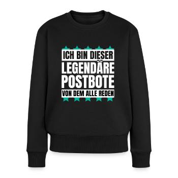 Ich bin dieser legendäre Postbote - Frauen Premium Bio Pullover - Schwarz - Vorne - Julia (174cm)