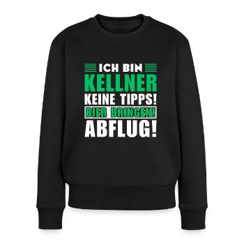 Ich bin Kellner - Keine Tipps! Bier bringen - Frauen Premium Bio Pullover - Schwarz - Vorne - Julia (174cm)