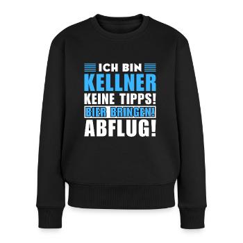 Ich bin Kellner - Keine Tipps! Bier bringen - Frauen Premium Bio Pullover - Schwarz - Vorne - Julia (174cm)