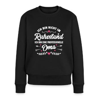 Lustiger Spruch Oma Ruhestand Rentnerin Geschenk - Frauen Premium Bio Pullover - Schwarz - Vorne - Julia (174cm)