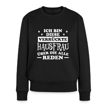 Hausfrau Spruch Haushalt Witz Hausfrauen Geschenk - Frauen Premium Bio Pullover - Schwarz - Vorne - Julia (174cm)