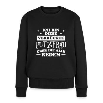 Putzfrau Haushalt Spruch Reinigungskraft Geschenk - Frauen Premium Bio Pullover - Schwarz - Vorne - Julia (174cm)