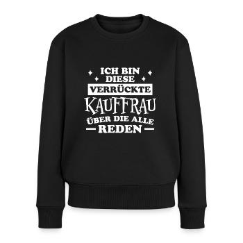 Kauffrau Spruch Verkäuferin Fun Kauffrau Geschenk - Frauen Premium Bio Pullover - Schwarz - Vorne - Julia (174cm)