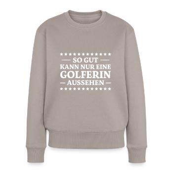 Golferin Minigolf Golf Spruch Golferin Geschenk - Frauen Premium Bio Pullover - Taupe - Vorne - Julia (174cm)