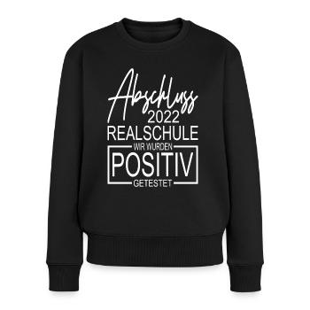 Abschluss 2022 Realschule positiv getestet - Frauen Premium Bio Pullover - Schwarz - Vorne - Julia (174cm)