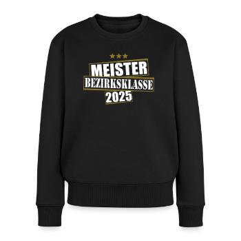 Meister Bezirksklasse 2025 Aufstiegstrikot - Frauen Premium Bio Pullover - Schwarz - Vorne - Julia (174cm)
