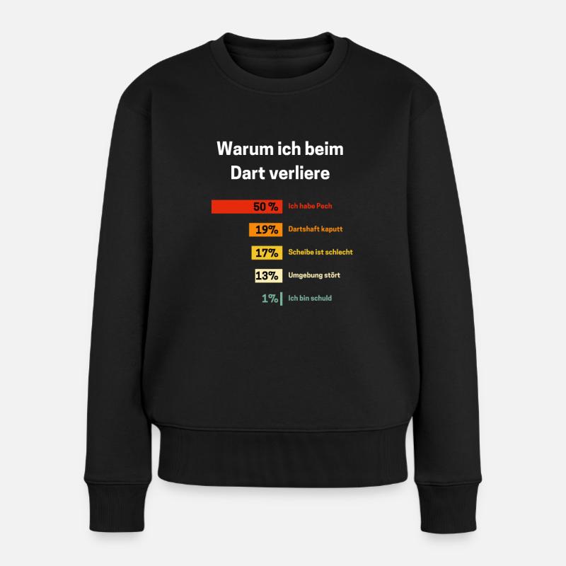 Warum ich beim Dart verliere Dart - Frauen Premium Bio Pullover - Schwarz