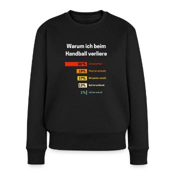 Warum ich beim Handball verliere Handball - Frauen Premium Bio Pullover - Schwarz - Vorne - Julia (174cm)