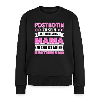 Postbotin zu sein ist mein Stolz; Mama Geschenk - Frauen Premium Bio Pullover - Schwarz - Vorne - Julia (174cm)